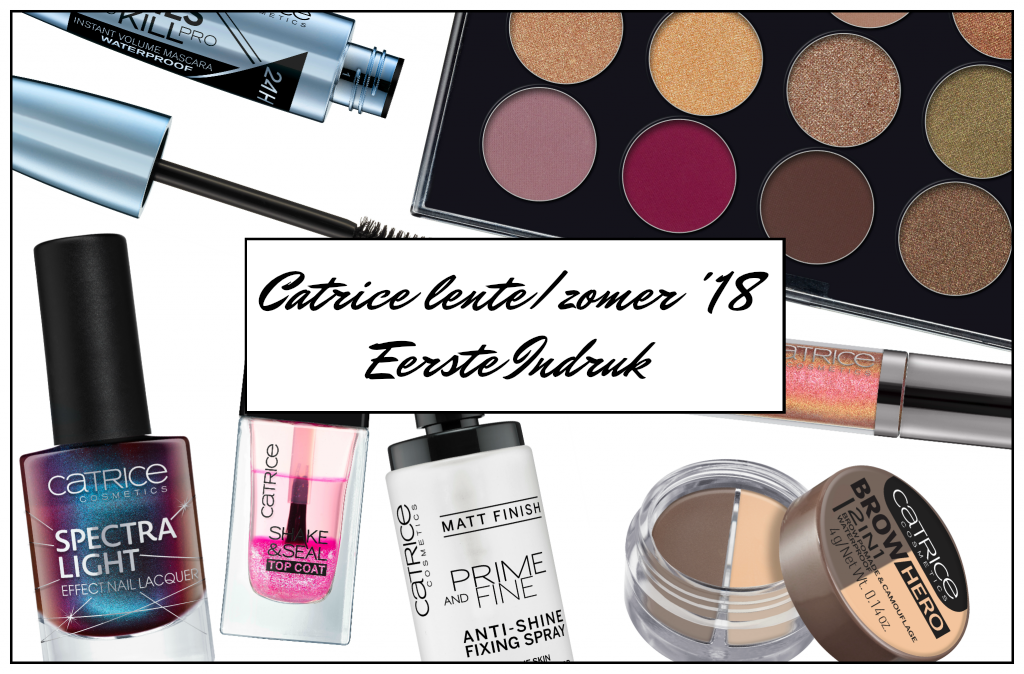 Eerste indruk | Catrice producten voorjaar ’18